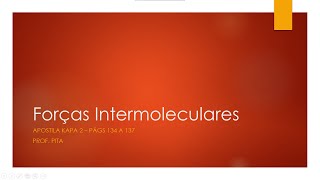 Aula 10 - Química I - Forças Intermoleculares