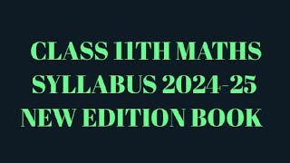 11th Class maths syllabus 2024-25 maths new edition #cbse #syllabus2024 class 11th new edition sylla