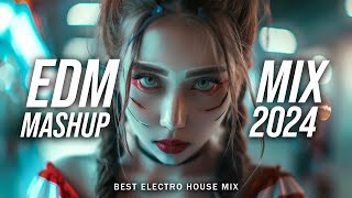 EDM Music Mix 2024🎧Mashups & Remixes Of Popular Songs🎧Bass Boosted 2024