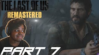 WE STICK TOGETHER | The Last Of Us Remastered Walkthrough / Gameplay - Part 7