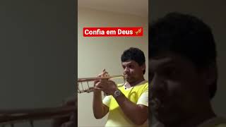 Confia em Deus 🎺