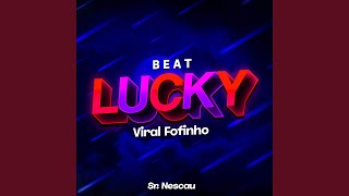 Beat Lucky (Viral Fofinho)