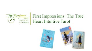 First Impressions: True Heart Tarot