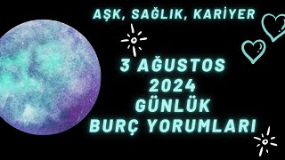 MetaBurç “ 3 Ağustos 2024 Burç Yorumları ” | Günlük Burç Yorumu