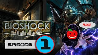 Bioshock  - Episode 1 || Unlucky to Unlimited Power