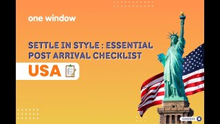 SETTLE IN STYLE: ESSENTIAL POST-ARRIVAL CHECKLIST FOR THE USA