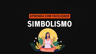 ✅Simbolismo - Literatura - Rápido e fácil