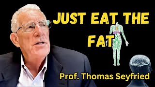 Eat fat to lose weight, and get healthy? Prof. Thomas Seyfried #cancer