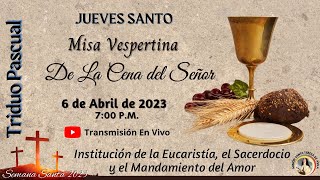 Jueves santo: celebracion de la cena del Señor  6 de abril 2023- P. Carlos A. Betancourth, O.P.