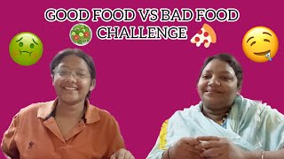 GOOD FOOD VS BAD FOOD CHALLENGE | FOOD CHALLENGE | FUNNY CHALLENGE | HALAT HUI KHARAB 😫