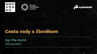 Noc vědců 2022 v NZM, Cesta vody s člověkem