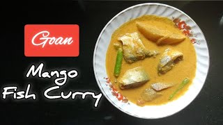 GOAN Fish Curry Recipe I Special Goan Mango fish Curry I Fish Curry with coconut I Mackerel Curry I