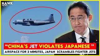 “China's Jet Violates Japanese’’ Airspace for 2 Minutes, JAPAN Scrambles Fighter Jets