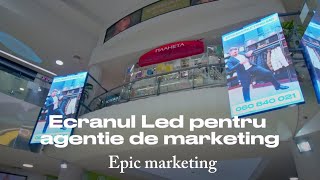 Câștigați mai mult cu ecrane LED | Instalare pentru agenția de marketing EPIC MARKETING