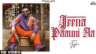 Jeena Paauni Aa"(Lyrics)": Maninder Buttar/MixSingh/Jugni/Latest Punjabi Song 2021/Feel Your Soul