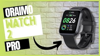 unboxing the Oraimo watch 2 pro