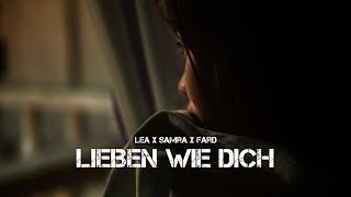 Lea x Samra x Fard - Lieben wie dich (prod. by d9wn x priimo)