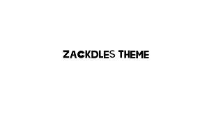 zackdles theme