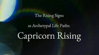 Capricorn Rising as an Archetypal Life Path