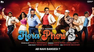 Big News : Hera Pheri 3 Shelved? I Akshay kumar I Paresha Rawal I Sunil Shetthy I Raj Shandilya