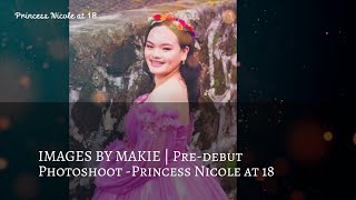 IMAGES BY MAKIE | Pre-Debut Photoshoot - Princess Nicole at 18 | Makie Dee