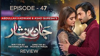 Jaan Nisar Episode 47 Teaser | Jaan Nisar Episode 47 Promo | Full Review