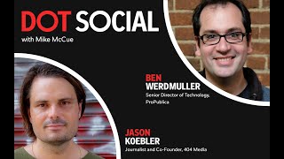 How Decentralization Benefits Publishers, with 404’s Jason Koebler and ProPublica’s Ben Werdmuller