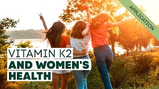 Vitamin K2 and Women's Health