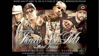 Nicky Jam ft.Jory,Luigi 21 plus,Yelsid-Piensas en Mi remix letra lyrics completa