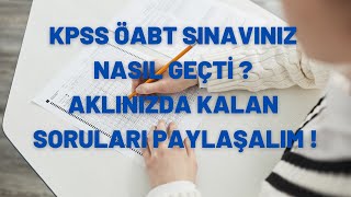 KPSS ÖABT SINAVINIZ NASIL GEÇTİ ? AKILDA KALAN SORULAR ? #kpss #eğitim #bilgi