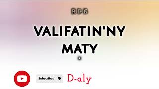 VALIFATIN'NY MATY (Tantara lava RDB)