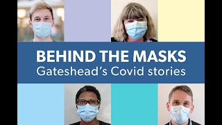 Behind the masks: Gateshead's Covid stories (Director of Public Health Annual Report 2020/21)