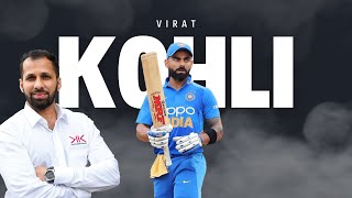 Virat Kohli if he gets out, goes back to the net and practices how he got out and how not to get out