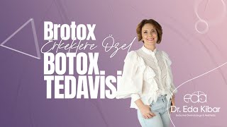 Brotox Erkeklere Özel Botox Tedavisi