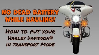 No Dead Battery from Trailering your 2014 - Newer Harley Davidson! How to enter Transport Mode!