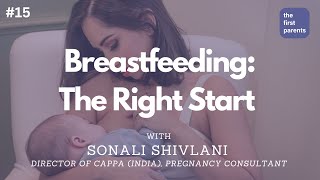 BREASTFEEDING: THE RIGHT START