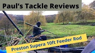 Paul’s Tackle Reviews - Preston Innovations Supera 10ft Feeder Rod