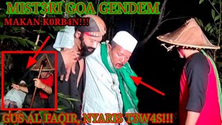 BERTEMU‼️MAMAS KARYO‼️ DAN GUS AL FAQIR‼️DI LERENG GOA GENDEM!!!