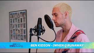 Ben Kidson - (When I) Runaway (Live in Session for BBC Music Introducing in the South West)