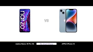 realme Narzo 30 Pro 5G VS APPLE iPhone 14 | My Smart Choice