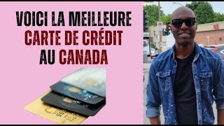 COMMENT CHOISIR SA CARTE DE CREDIT - MEILLEURES CARTES DE CREDIT-TRAVAILLEUR IMMIGRANT AU CANADA