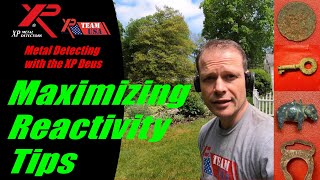 XP Metal Detecting......Maximizing Reactivity Tips