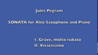 Jules Pegram: SONATA for Alto Saxophone and Piano (2013 version)