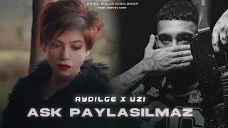 Aydilge X UZİ - Aşk Paylaşılmaz ( Prod. Melih Kızılboğa Ft. Servet Tunç ) | Hisler Gerçek Gülüşler