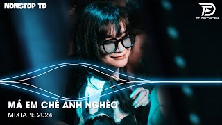 Má Em Chê Anh Nghèo Remix - Anh Xoè Đôi Bàn Tay Trắng Remix | Nhạc Remix Hot TikTok 2024