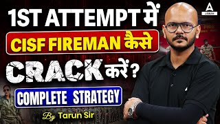 How to Crack CISF Fireman in 1 Attempt | CISF Fireman 2024 Complete Strategy | Tarun Sir