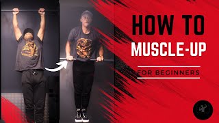 HOW TO MUSCLE UP in under 5 minutes