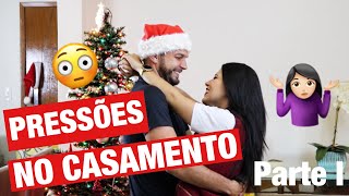 PRESSÕES NO CASAMENTO- BRIGAS,SEXO, FINANÇAS E AFAZERES DE CASA | PARTE I