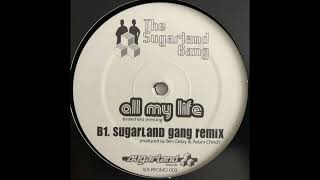 The Sugarland Gang - All My Life (Sugarland Gang Remix)