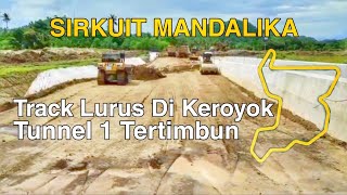 Sirkuit Mandalika | Track Lurus Dan Tunnel 1 Dikeroyok